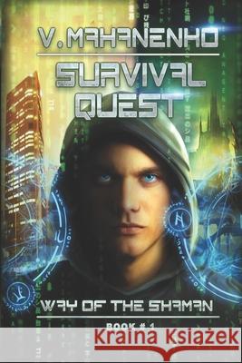 Survival Quest (The Way of the Shaman Book #1) Mahanenko, Vasily 9788088231127 Magic Dome Books - książka