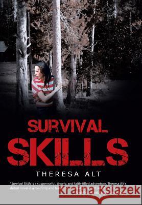 Survival Skills Theresa Alt 9781512710816 WestBow Press - książka