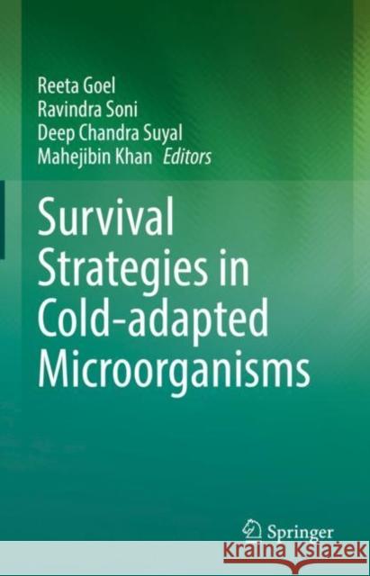 Survival Strategies in Cold-Adapted Microorganisms Reeta Goel Ravindra Soni Deep Chandra Suyal 9789811626241 Springer - książka