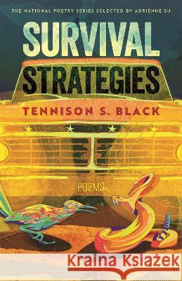 Survival Strategies: Poems Tennison S. Black, Adrienne Su, Adrienne Su 9780820365152 University of Georgia Press - książka