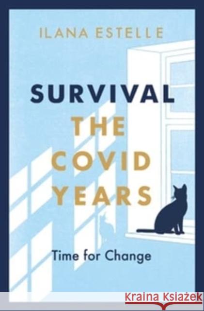 Survival: The Covid Years Ilana Estelle 9781999770167 Ember Press - książka