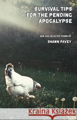 Survival Tips for the Pending Apocalypse Shawn Pavey 9781950380343 Spartan Press - książka