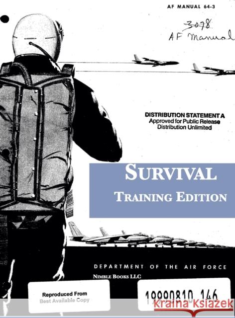 Survival: Training Edition: AF Manual 64-3 United States Air Force 9781608881703 Nimble Books - książka