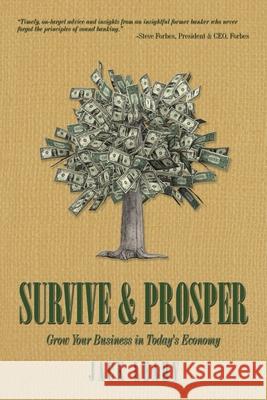 Survive & Prosper: Grow Your Business in Today's Economy Leahy, Jack 9781438993959 Authorhouse - książka