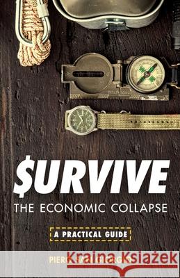 Survive--The Economic Collapse Piero San Giorgio, James Howard Kunstler, F Roger Devlin 9781914208621 Arktos Media Ltd. - książka