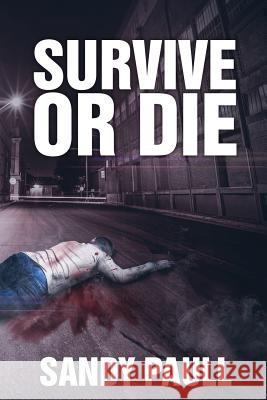 Survive or Die Sandy Paull 9780648459606 Sandy Paull - książka