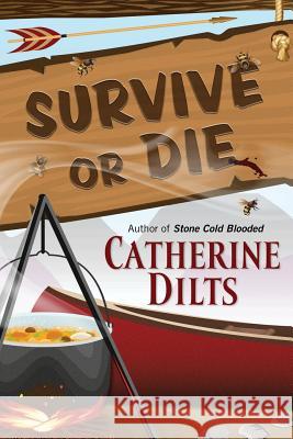 Survive or Die Catherine Dilts 9781948338332 Encircle Publications, LLC - książka