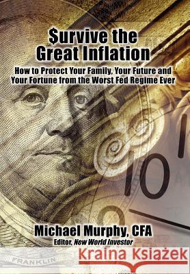 Survive the Great Inflation Michael Murphy 9780978875008 Next Paradigm Press, Inc. - książka