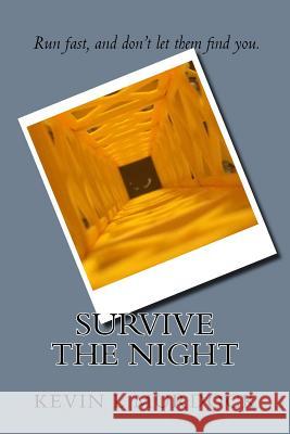 Survive the Night Kevin L. Murdock 9781985091474 Createspace Independent Publishing Platform - książka