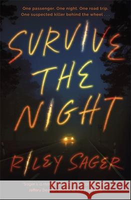 Survive the Night: TikTok made me buy it! A twisty, spine-chilling thriller from the international bestseller Riley Sager 9781529379945 Hodder & Stoughton - książka