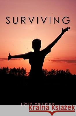 Surviving Lois Trader 9781456423537 Createspace - książka