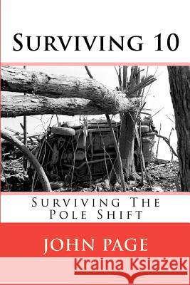 Surviving 10: Surviving the Pole Shift John T. Page 9781461095576 Createspace - książka