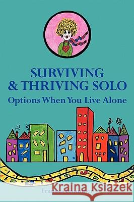 Surviving & Thriving Solo: Options When You Live Alone Frommer, Frances 9781449025953 Authorhouse - książka