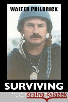 Surviving: A citizens guide to surviving street crimes and terrorist attacks Machine, Garret 9781463578497 Createspace - książka