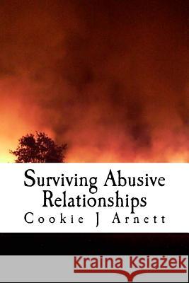 Surviving Abusive Relationships Cookie J. Arnett 9781539148920 Createspace Independent Publishing Platform - książka