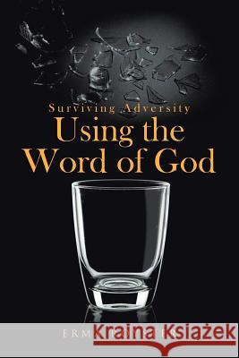 Surviving Adversity Using the Word of God Erma Royster 9781640797918 Christian Faith - książka