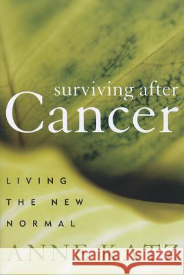 Surviving After Cancer: Living the New Normal Katz, Anne 9781442203662  - książka