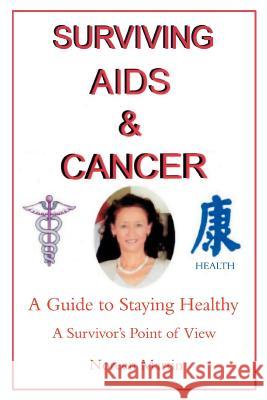 Surviving AIDS and Cancer: A Guide to Staying Healthy Martin, Noreen 9780595431526 iUniverse - książka