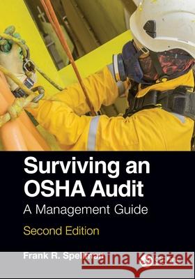 Surviving an OSHA Audit: A Management Guide Frank R. Spellman 9780367650773 CRC Press - książka