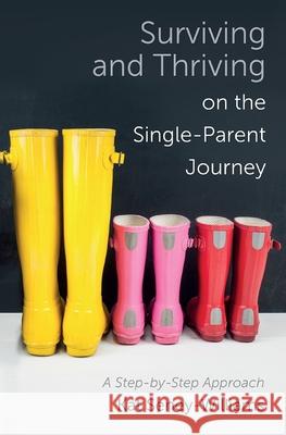 Surviving and Thriving on the Single-Parent Journey: A Step-by-Step Approach Kathlene Seney-Williams 9780745980584 Lion Hudson - książka