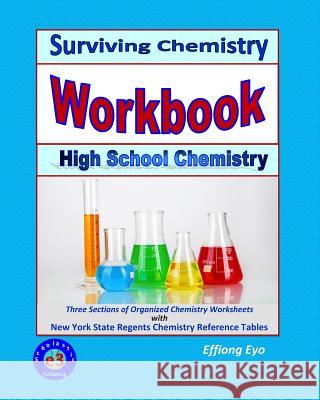 Surviving Chemistry Workbook: High School Chemistry: 2015 Revision - with NYS Chemistry Reference Tables Eyo, Effiong 9781508817192 Createspace - książka