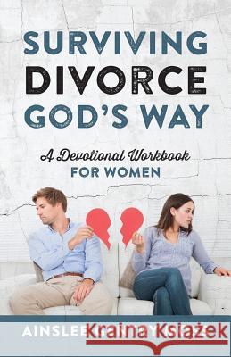 Surviving Divorce God's Way: A Devotional Workbook for Women Ainslee Gentry Moss 9781478741732 Outskirts Press - książka