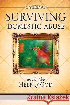 Surviving Domestic Abuse Ellis 9781613790236 Xulon Press - książka