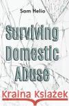 Surviving Domestic Abuse Sam Helio   9781800943889 Michael Terence Publishing