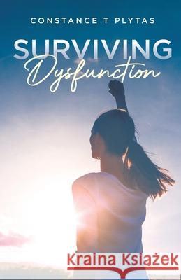 Surviving Dysfunction Constance T. Plytas 9780228875581 Tellwell Talent - książka