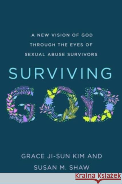 Surviving God: A New Vision of God through the Eyes of Sexual Abuse Survivors  9781506495781 1517 Media - książka