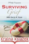 Surviving Grief: 365 Days a Year Sturgis, Gary 9781958877180 Booklocker.com