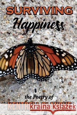 Surviving Happiness Kentrell Blanche 9781684716883 Lulu.com - książka