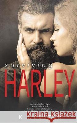 Surviving Harley K. Webster 9781543148404 Createspace Independent Publishing Platform - książka