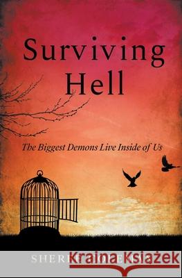 Surviving Hell: A Personal Story of One Woman's Journey to Overcome Alcoholism Sheree Coleman 9781393729297 Draft2digital - książka