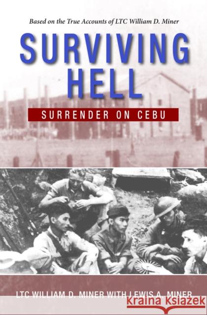 Surviving Hell: Surrender on Cebu William Miner 9781596527683 Turner Trade - książka