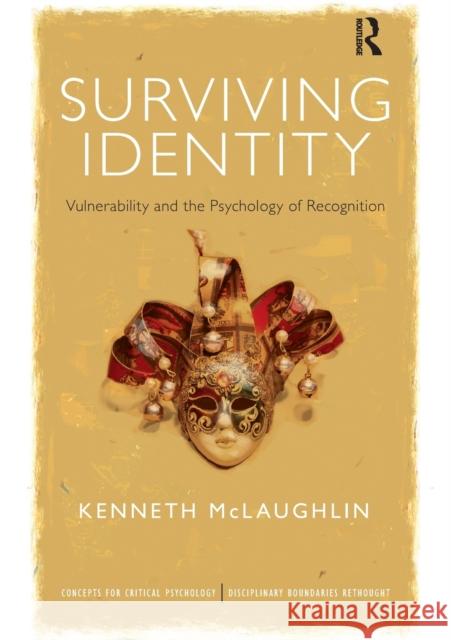 Surviving Identity: Vulnerability and the Psychology of Recognition McLaughlin, Kenneth 9780415591218  - książka