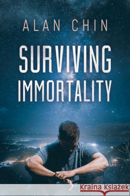 Surviving Immortality Alan Chin 9781640805453 DSP Publications - książka