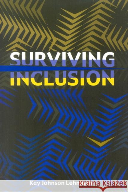 Surviving Inclusion Kay Johnson Lehmann 9781578860432 Rowman & Littlefield Education - książka