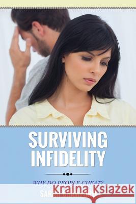 Surviving Infidelity Why Do People Cheat? Sarah Crawford 9781631870668 Speedy Publishing LLC - książka