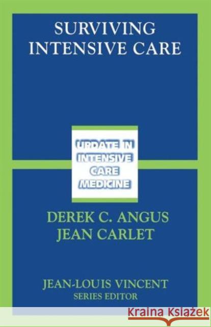 Surviving Intensive Care Derek C. Angus Jean Carlet Jean Carlet 9783540441496 Springer - książka