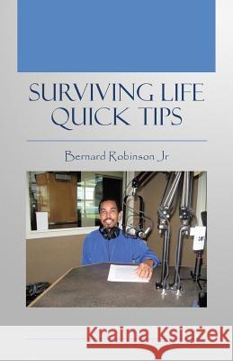 Surviving Life Quick Tips Bernard Robinson, Jr 9781512746884 WestBow Press - książka