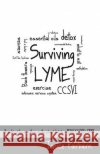 Surviving Lyme Mrs Janice P. Fairbairn 9781497432833 Createspace