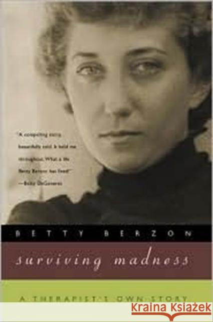 Surviving Madness: A Therapist's Own Story Berzon, Betty 9780299176204 University of Wisconsin Press - książka