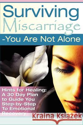 Surviving Miscarriage: --You Are Not Alone McLaughlin, Stacy 9780595356362 iUniverse - książka