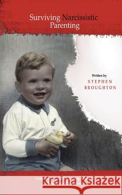 Surviving Narcissistic Parenting Stephen Broughton 9781849917292 Chipmunkapublishing - książka