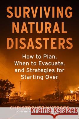 Surviving Natural Disasters Christopher Nyerges 9781510785991 Skyhorse Publishing - książka