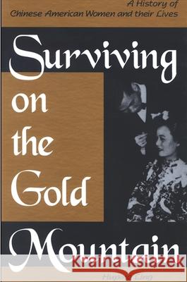 Surviving on the Gold Mountain Huping Ling Ping Linghu 9780791438640 State University of New York Press - książka