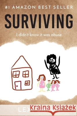 Surviving (paperback): I didn't know it was abuse Lexi Baker 9781716493812 Lulu.com - książka