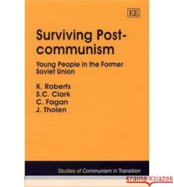 Surviving Post-communism: Young People in the Former Soviet Union  9781840641035 Edward Elgar Publishing Ltd - książka