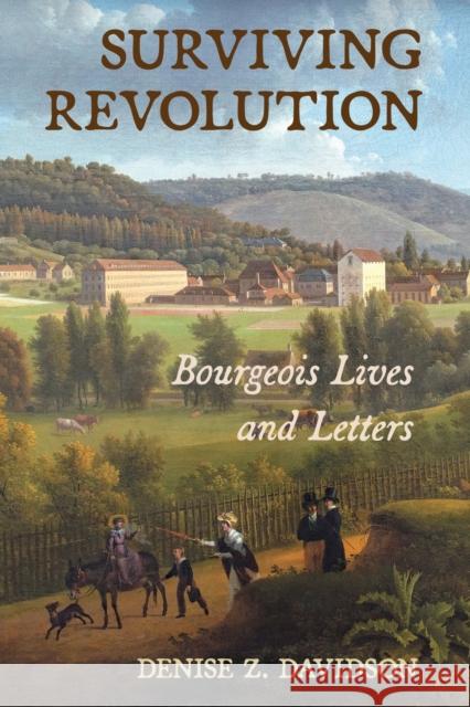Surviving Revolution: Bourgeois Lives and Letters Denise Z. Davidson 9781501783401 Cornell University Press - książka